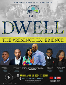 Dwell | The Presence Experience - Greater Christ Temple - 701 Sunbury Rd Columbus, OH 43219