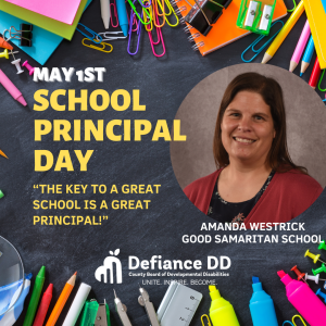 School Principal Day - Defiance DD - Good Samaritan School195 Island Park Ave. - DefianceDetails