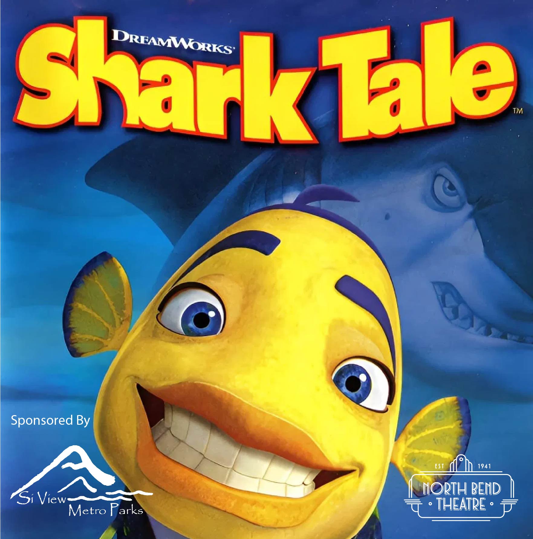 Shark Tale - North Bend Theatre - 125 Bendigo Blvd N, North Bend, WA 98045, USA