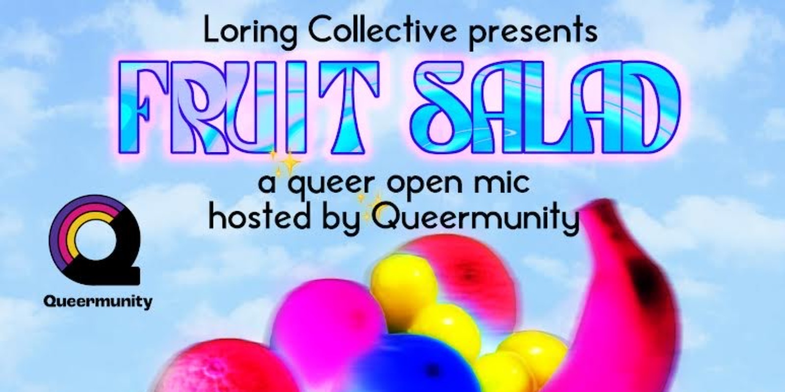 Loring Collective Presents: Fruit Salad Open Mic - Queermunity MN - 3036 Hennepin Ave, Minneapolis, MN 55408, USA