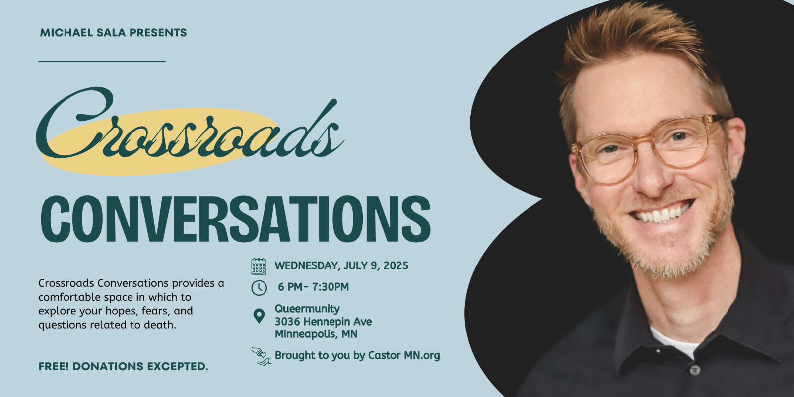 Crossroads Conversations: End-of-Life Hopes, Fears, & Curiosities Presenting Michael Sala and sponsored by Castor MN - Queermunity MN - 3036 Hennepin Ave, Minneapolis, MN 55408, USA
